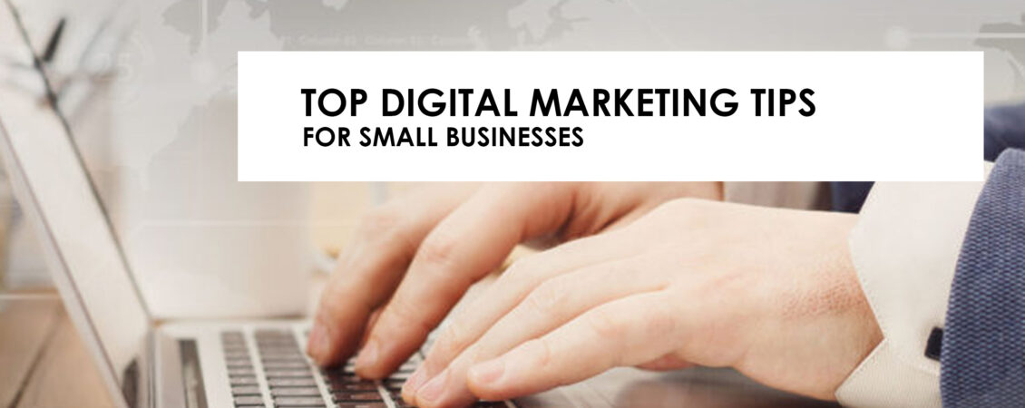 top digital marketing tips for small businesses